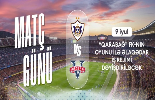 Bakı metrosu "Qarabağ" – "Vestri" oyununa görə gücləndirilmiş rejimdə işləyəcək