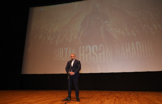 AzTV-nin sifarişi ilə hazırlanan “Sultan Həsən Bahadur” filminin təqdimatı olub - FOTO 