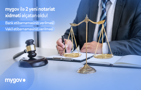 Vətəndaşlar artıq “mygov” üzərindən vəkil və bank etibarnaməsi verə biləcəklər