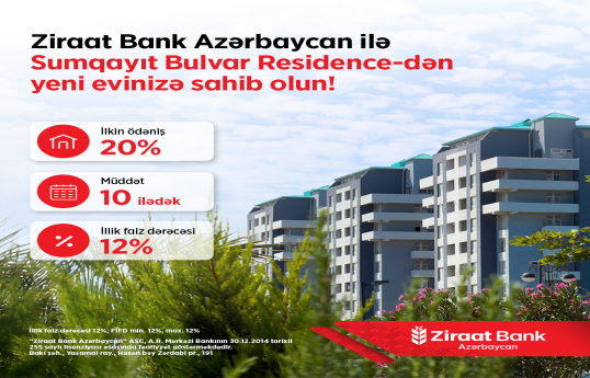Ziraat Bank Azərbaycan Sumqayıt Bulvar Residence layihəsi üzrə kreditini təqdim edir