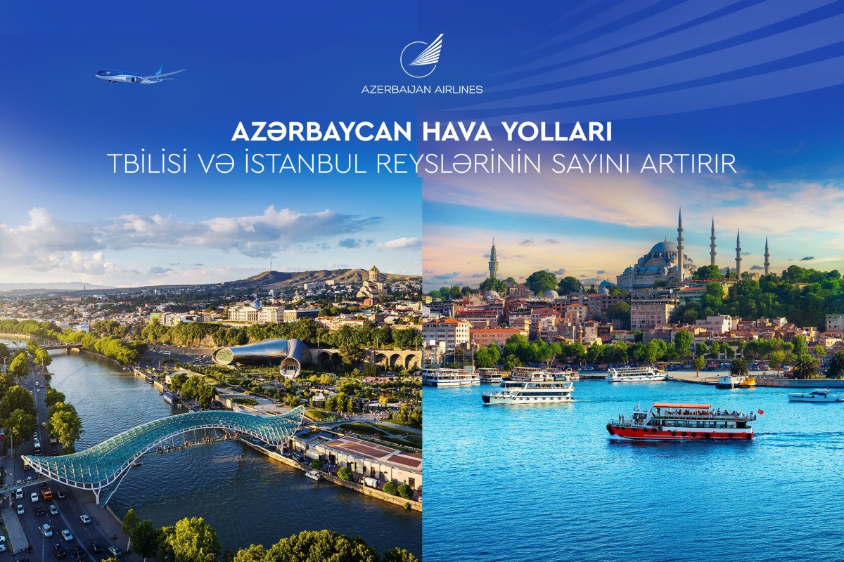 AZAL Tbilisi və İstanbul istiqamətində reyslərin sayını artırır