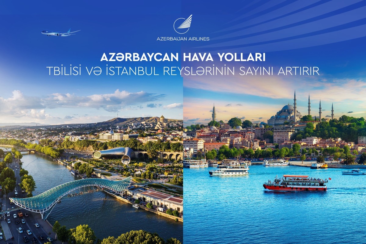 Azerbaijan Airlines expands flight program to Tbilisi and Istanbul
