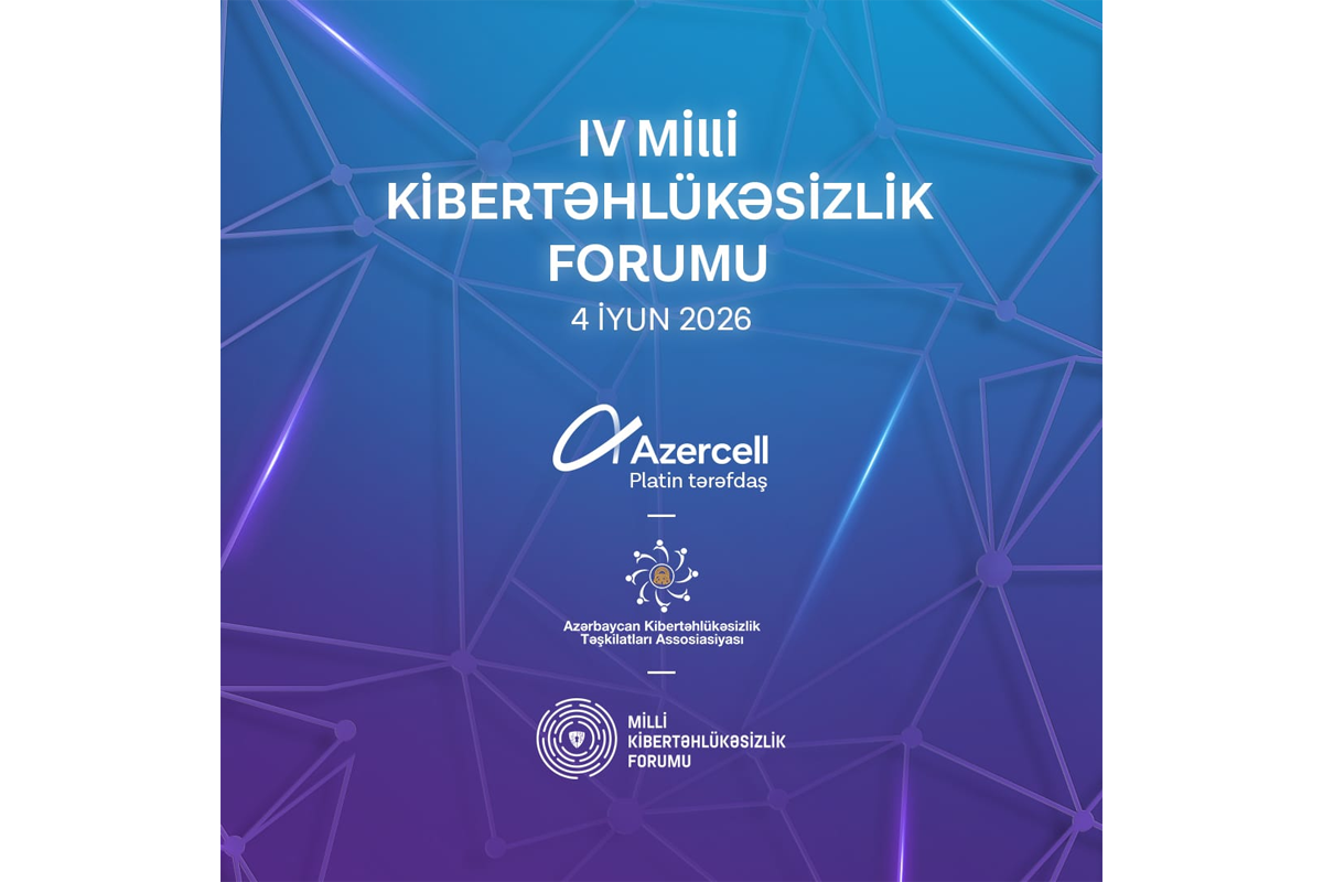 IV Milli Kibertəhlükəsizlik Forumu Azercell-in dəstəyi ilə keçəcək