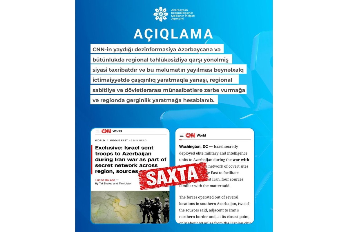 MEDİA: İsrailin İrana qarşı Azərbaycan ərazisindən istifadə etməsi uydurmadır, CNN təkzib verməli, üzr istəməlidir