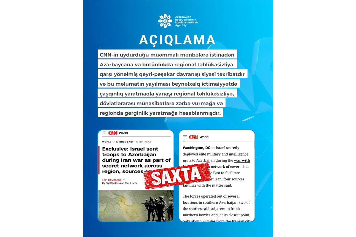 MEDİA: İsrailin İrana qarşı Azərbaycan ərazisindən istifadə etməsi uydurmadır, CNN təkzib verməli, üzr istəməlidir