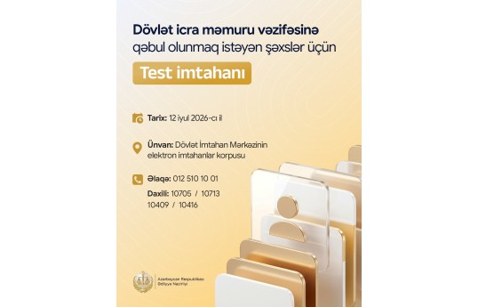 Dövlət icra məmuru vəzifəsinə qəbul olunmaq istəyənlər üçün test imtahanının vaxtı açıqlanıb