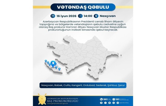 Baş prokuror Naxçıvanda vətəndaşları qəbul edəcək