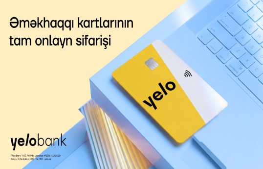 Yelo Bank əməkhaqqı kartlarının sifarişi prosesini tam rəqəmsallaşdırıb