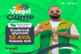 “İrşad”da yay mövsümünə özəl böyük “Yaşıl Cümə” kampaniyası start götürdü - VİDEO 
