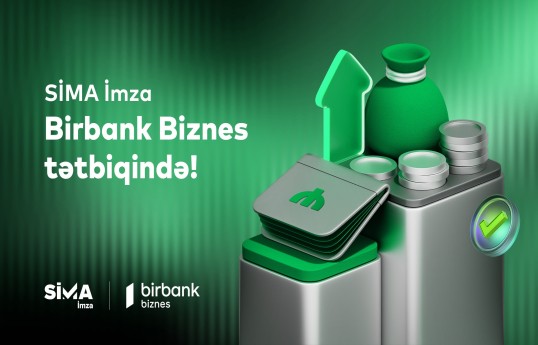 SİMA İmza ilə "Birbank Biznes"də onlayn rahatlıq