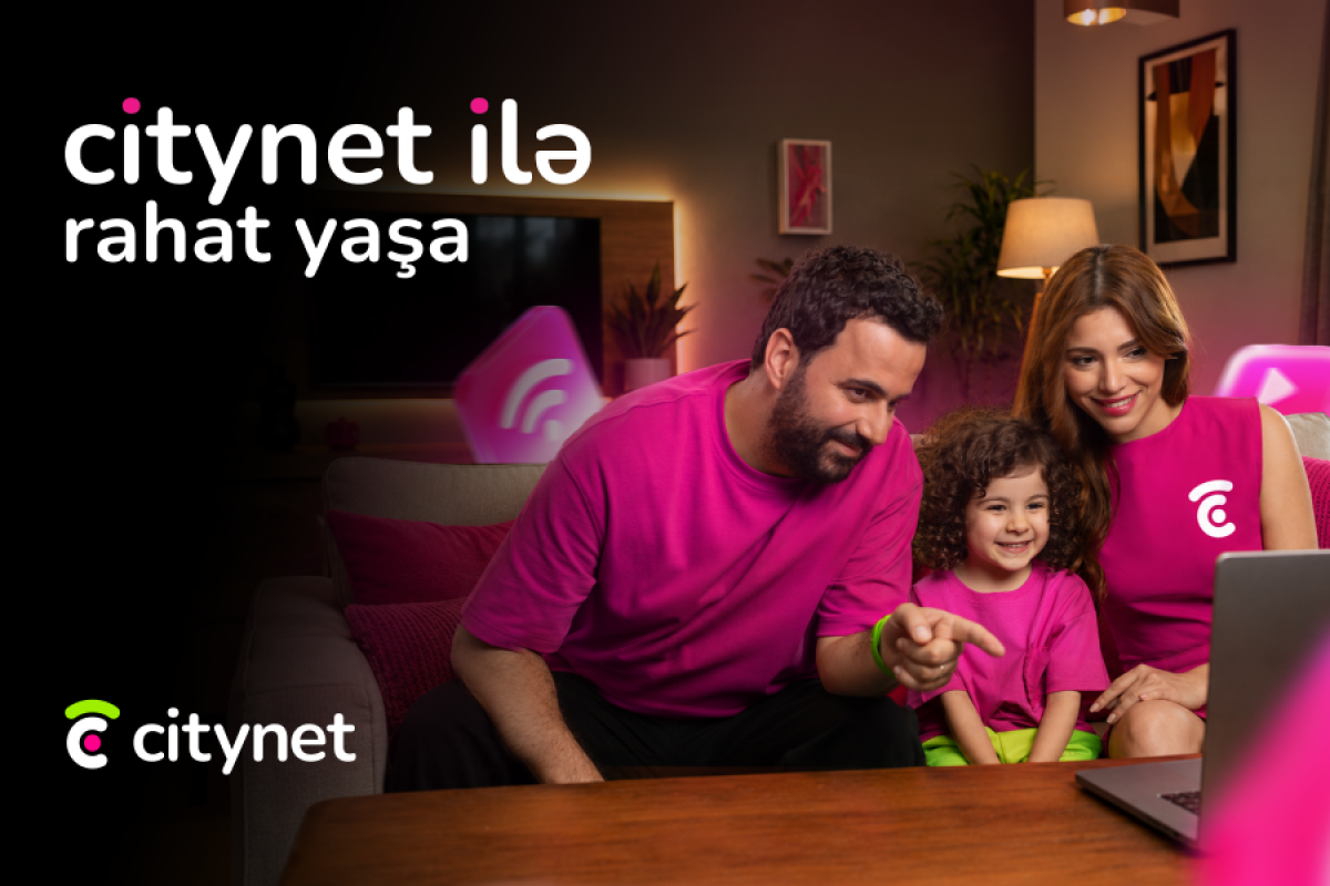 Citynet yeniləndi - hər kəs üçün daha da rahat olacaq