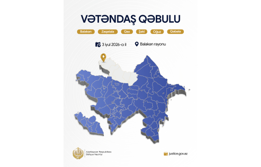 Ədliyyə naziri Balakəndə vətəndaşları qəbul edəcək