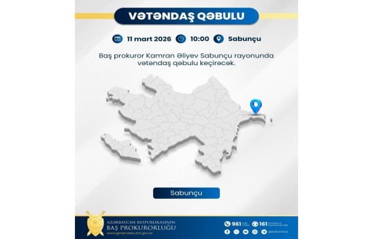Baş prokuror Sabunçu rayonunda vətəndaşları qəbul edəcək