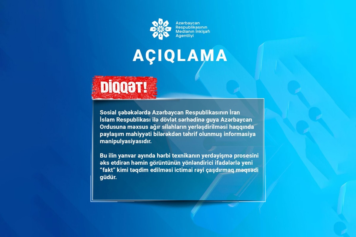 MEDİA: Azərbaycanın İranla sərhədə ağır silahlar yerləşdirməsi haqqında paylaşım manipulyasiyadır