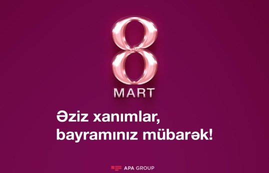 Bu gün 8 Mart - Beynəlxalq Qadınlar Günüdür