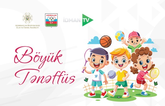 Məktəblilər üçün yeni idman yarışı televiziya layihəsi başlayıb