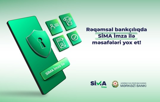 Məsafədən bank əməliyyatlarında yeni era: SİMA vahid rəqəmsal həll kimi