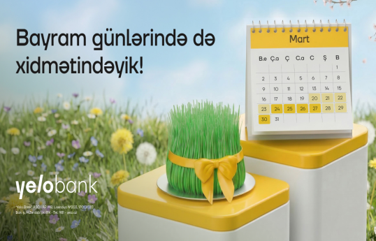 Yelo Bank bayram günlərində xidmətinizdə olacaq