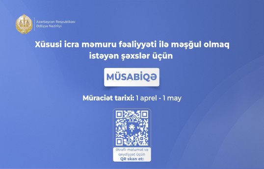 Xüsusi icra məmuru fəaliyyəti ilə məşğul olmaq  istəyənlər üçün müsabiqə elan edilib