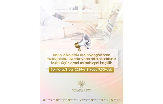 Xaricdəki məktəblərdə Azərbaycan dilinin tədrisi üçün qrant müsabiqəsi keçirilir
