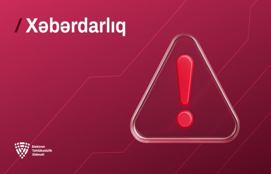 Azərbaycanda vətəndaşlara qarşı yönəlmiş növbəti fişinq kampaniyası aşkarlanıb