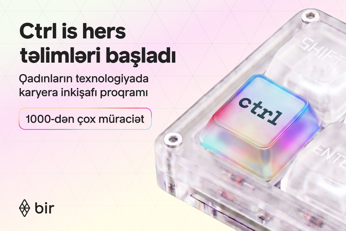Texnologiyada qadın gücü: Bir "Ctrl is hers” qalibləri üçün təlimlərə başlayıb