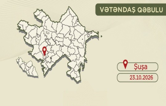 Mürsəl İbrahimov Şuşada vətəndaşları qəbul edəcək