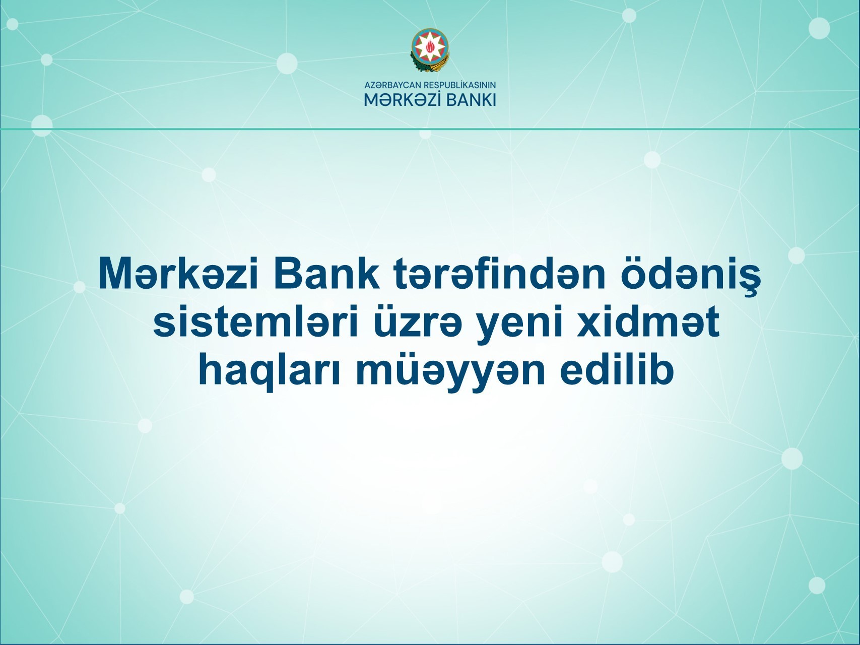 Mərkəzi Bank tərəfindən ödəniş sistemləri üzrə yeni xidmət haqları müəyyən edilib