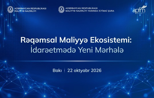 Bakıda rəqəmsal maliyyə ekosisteminin inkişafına həsr olunmuş konfrans keçirilir