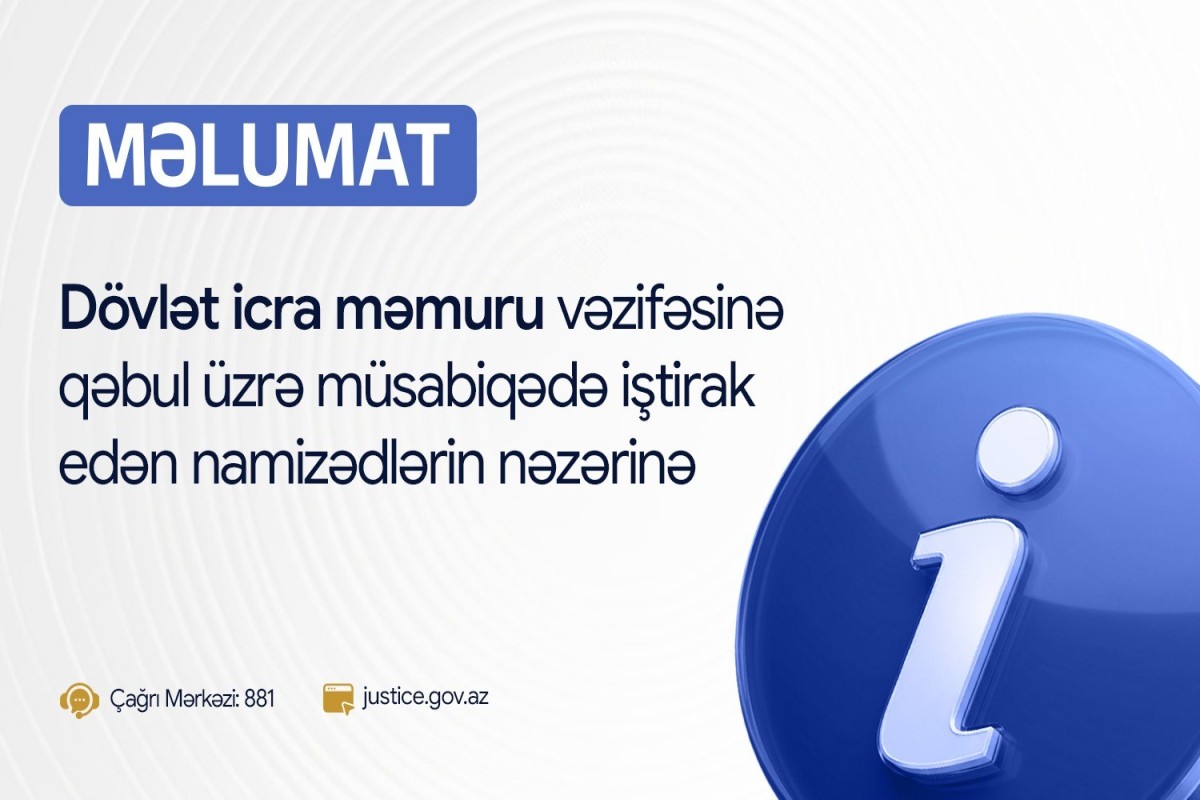 Dövlət icra məmuru olmaq istəyənlərlə söhbət mərhələsinin vaxtı açıqlanıb