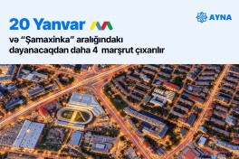 “20 Yanvar” metrostansiyası və “Şamaxinka” aralığındakı dayanacaqdan daha 4 marşrut çıxarılır