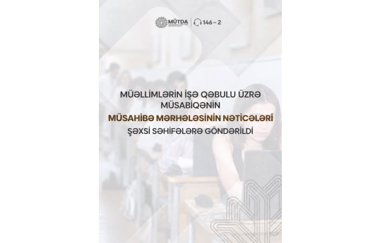 Müəllimlərin işə qəbulu üzrə müsabiqənin müsahibə mərhələsinin nəticələri elan olunub