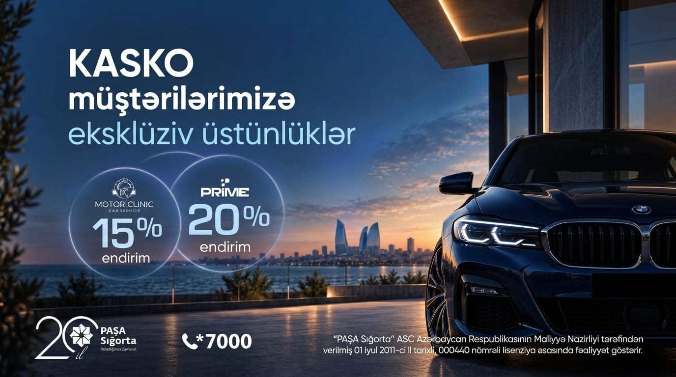 “PAŞA Sığorta” KASKO sığortalı müştərilərinə ÖZƏL üstünlüklər təqdim edir!