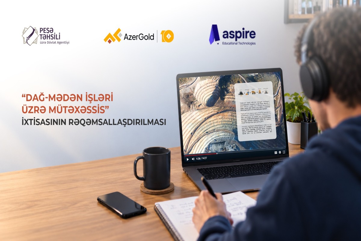“AzerGold” dağ-mədən sahəsində peşə təhsilinin rəqəmsallaşdırılmasına dəstək göstərəcək