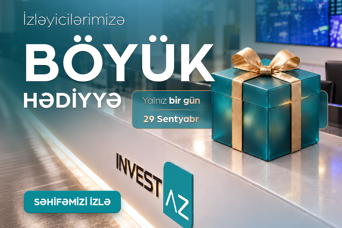 "InvestAZ"dan izləyicilərinə hər ayın sonunda böyük hədiyyə!