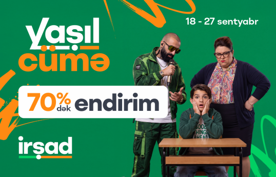 “İrşad”da yeni tədris ilinə özəl “Yaşıl Cümə” fürsətləri başladı - VİDEO 