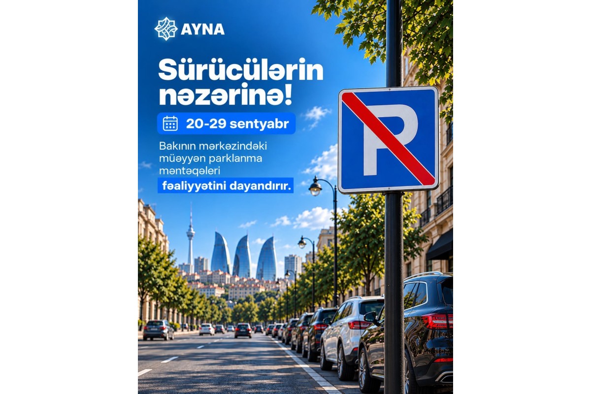 “Formula-1”lə əlaqədar Bakıda bəzi parklanma məntəqələrinin fəaliyyəti dayandırılacaq