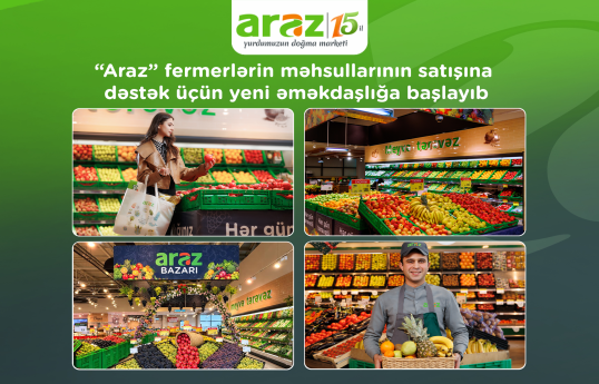 “Araz” yerli fermerlərə dəstək üçün yeni əməkdaşlığa başlayıb