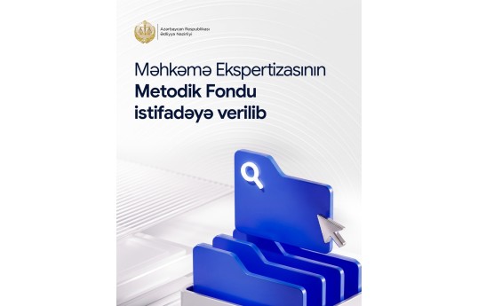 Məhkəmə Ekspertizasının Metodik Fondu istifadəyə verilib