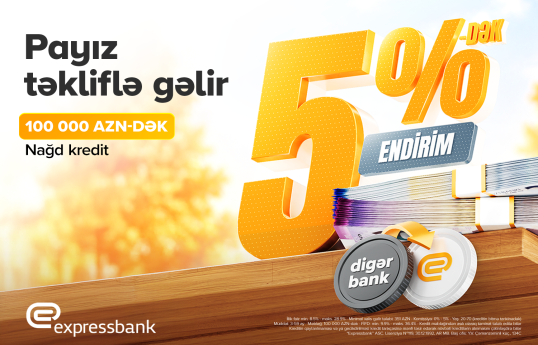 100 000 AZN-dək kredit 5%-dək endirimlə - EXPRESSBANK 