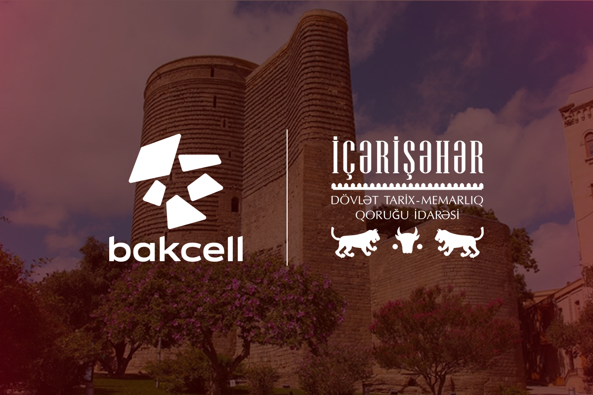 Bakcell will revive the historical heritage of Icherisheher with digital technologies