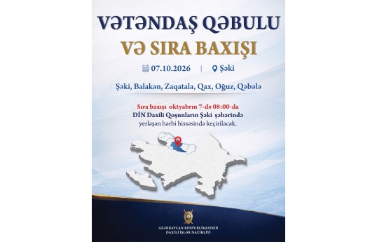 Vilayət Eyvazov Şəkidə vətəndaş qəbulu və sıra baxışı keçirəcək